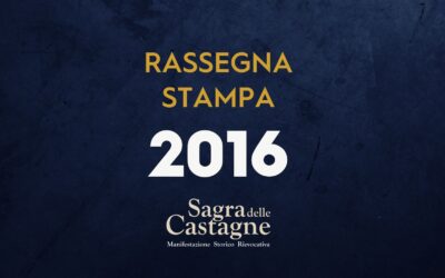 Rassegna stampa – Sagra delle Castagne 2016